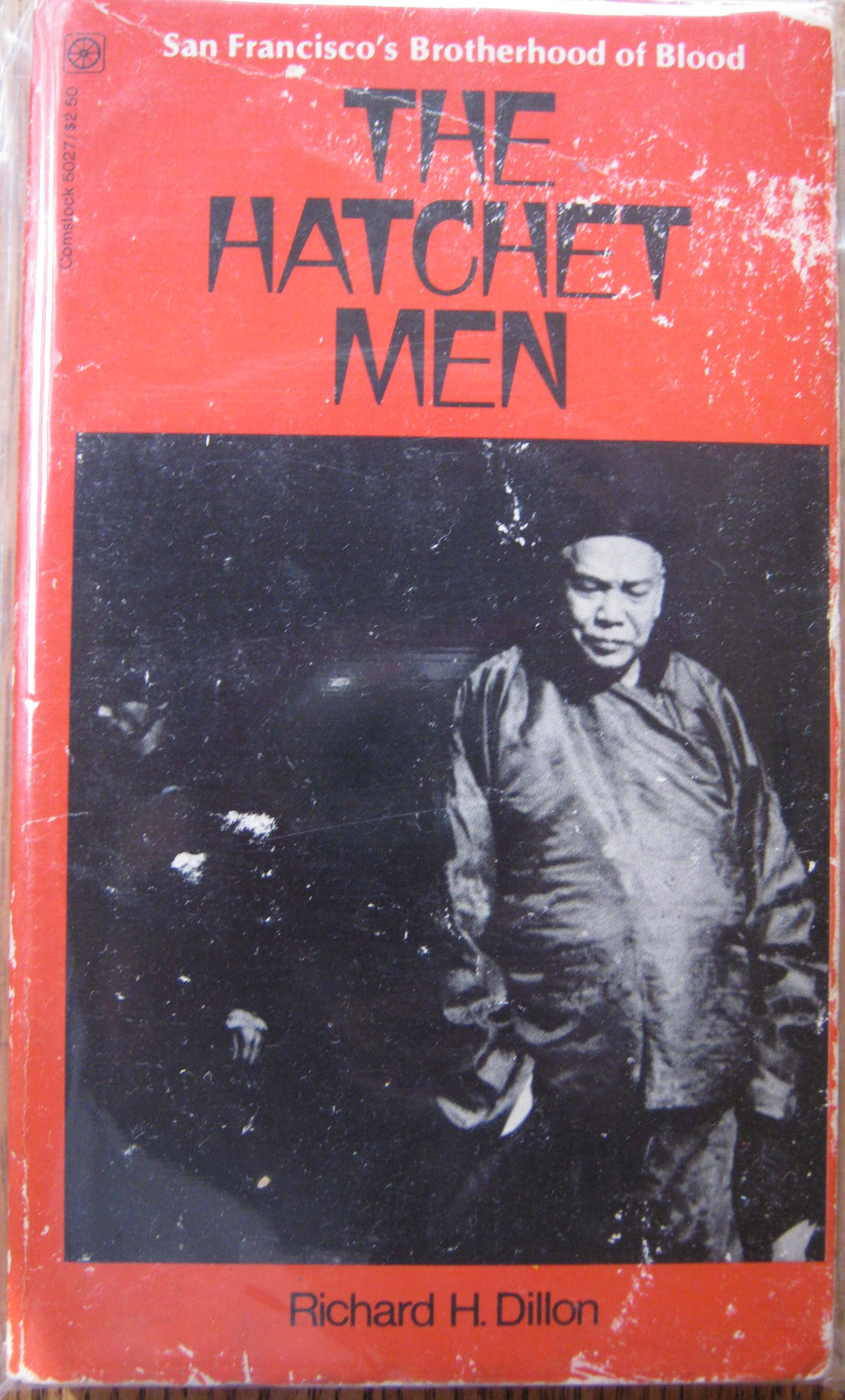The Hatchet Men:The Story of the Tong Wars in San Francisco's Chinatown