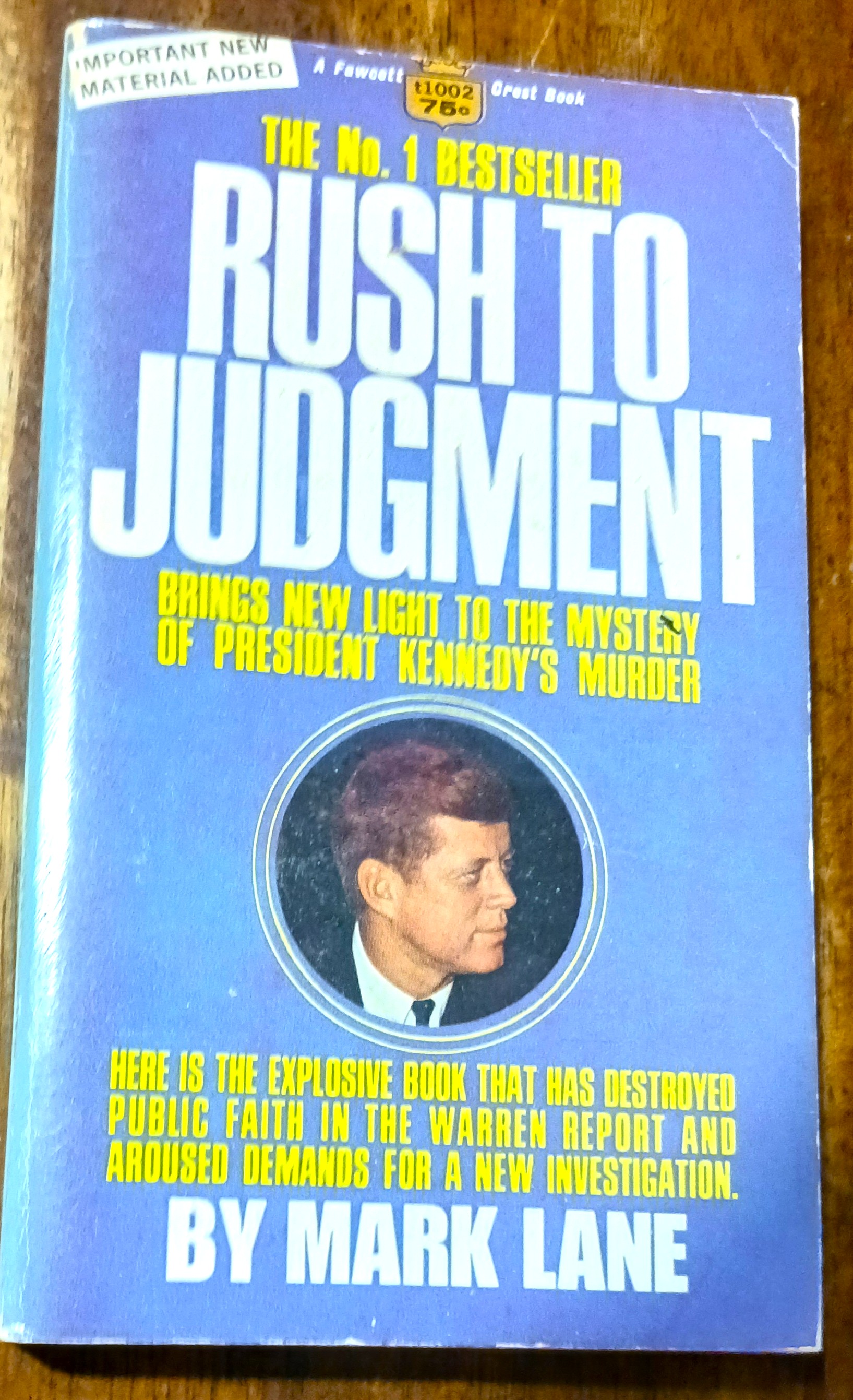 Rush to Judgment: A Critique of the Warren Commission's Inquiry into the Murders of President John F. Kennedy, Officer J. D. Tippit and Lee Harvey Oswald
