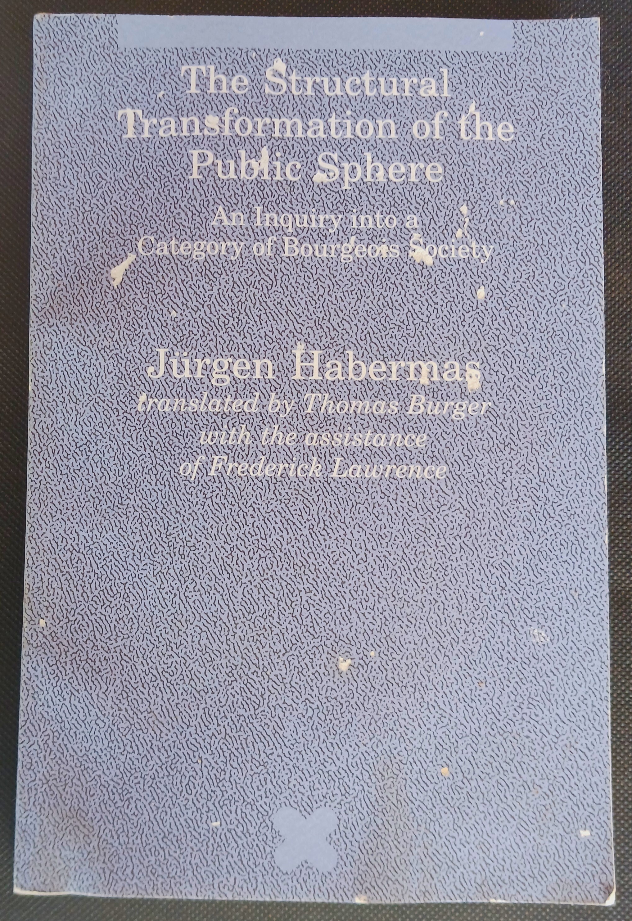 The Structural Transformation of the Public Sphere: An Inquiry into a Category of Bourgeois Society (Studies in Contemporary German Social Thought)