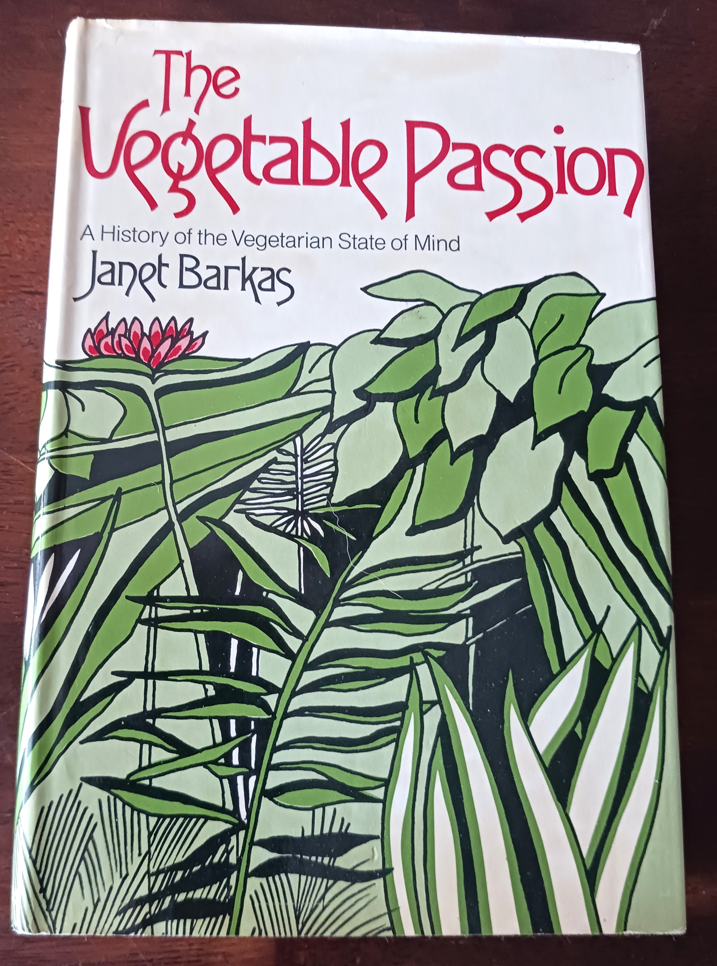 The Vegetable Passion: A History of the Vegetarian State of Mind