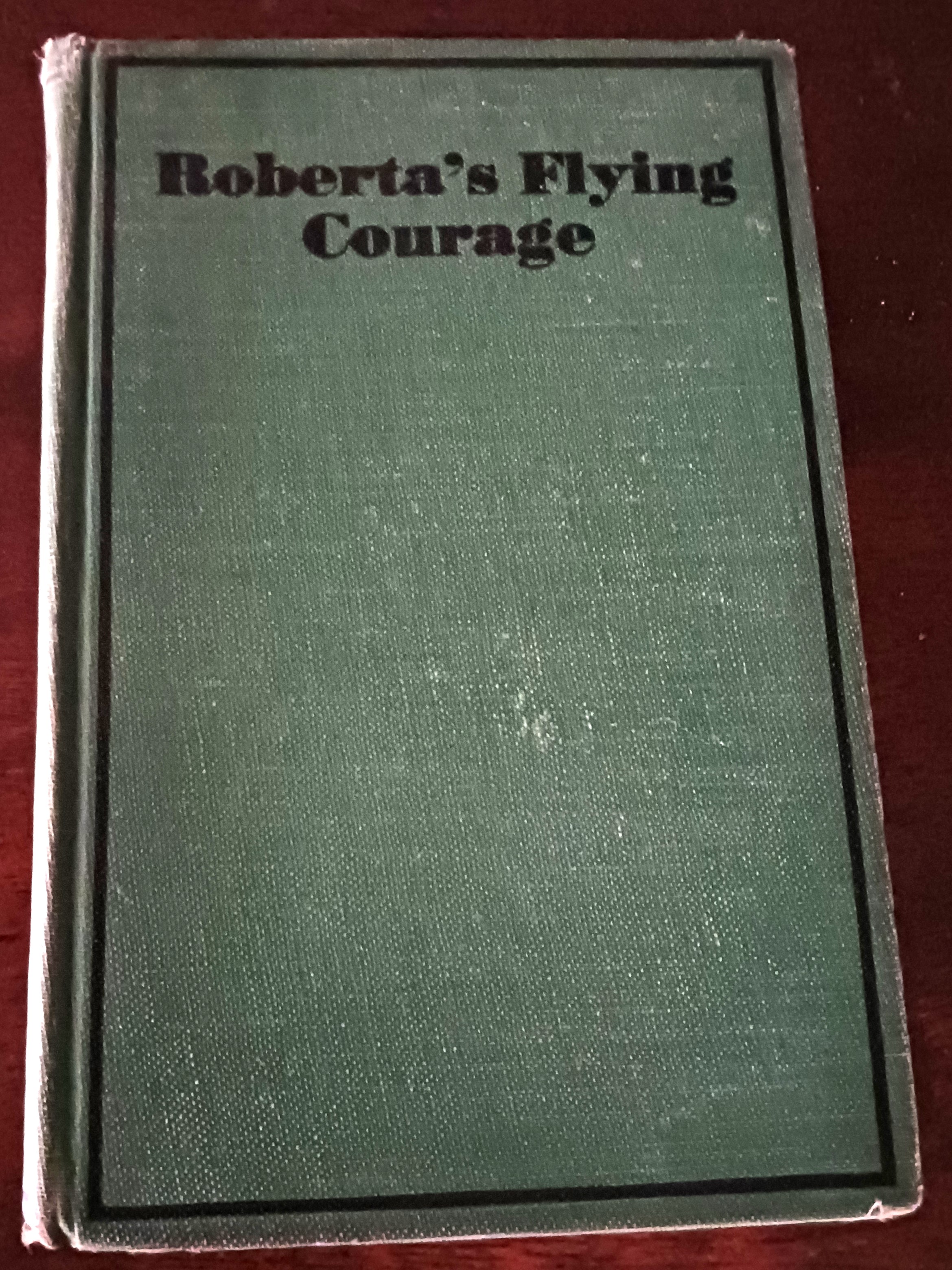 Roberta's Flying Courage (Airplane Girl Series)