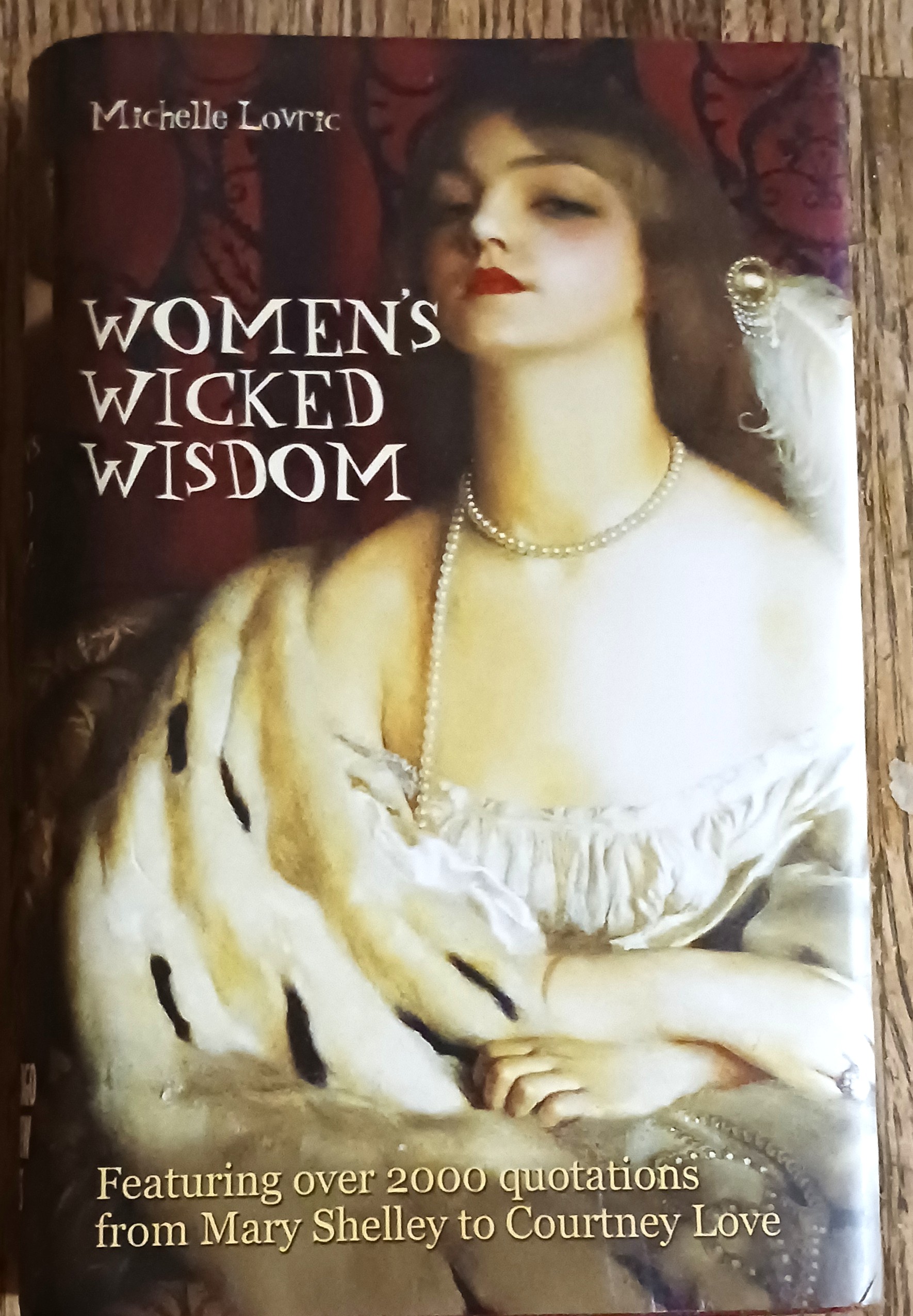Women's Wicked Wisdom: From Mary Shelley to Courtney Love
