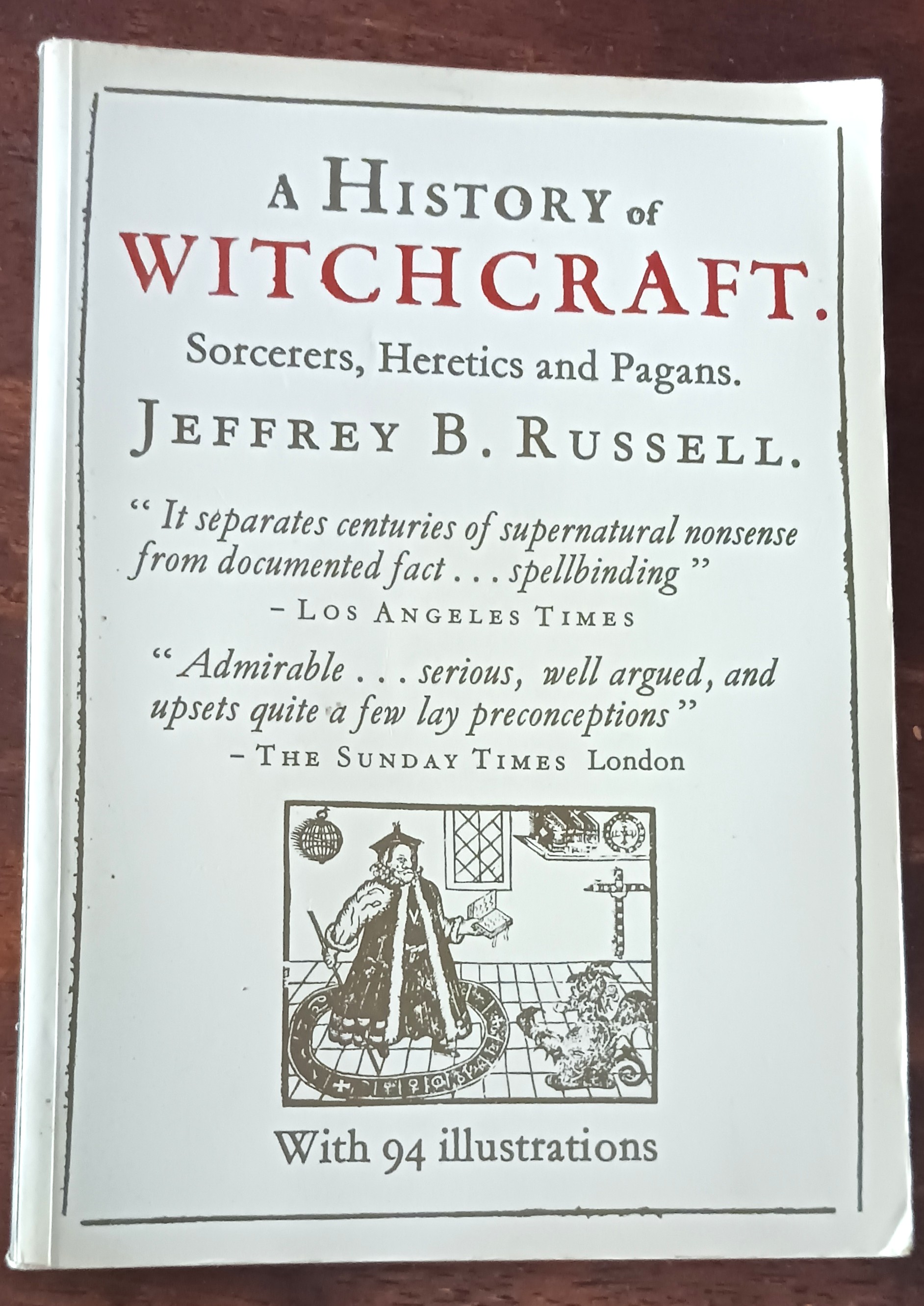 A History of Witchcraft: Sorcerers, Heretics, and Pagans