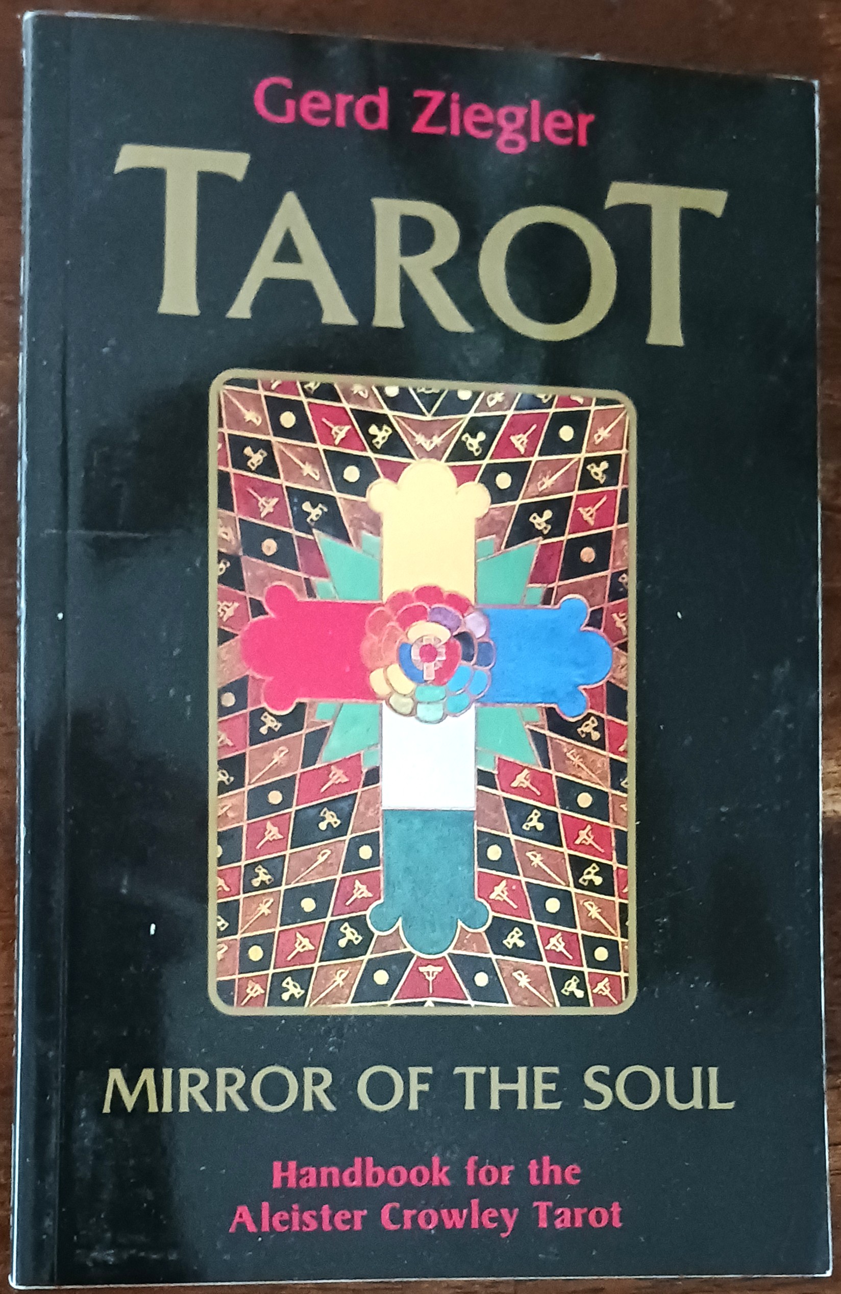 Tarot: Mirror of the Soul. Handbook for the Aleister Crowley Tarot (BOOK ONLY)