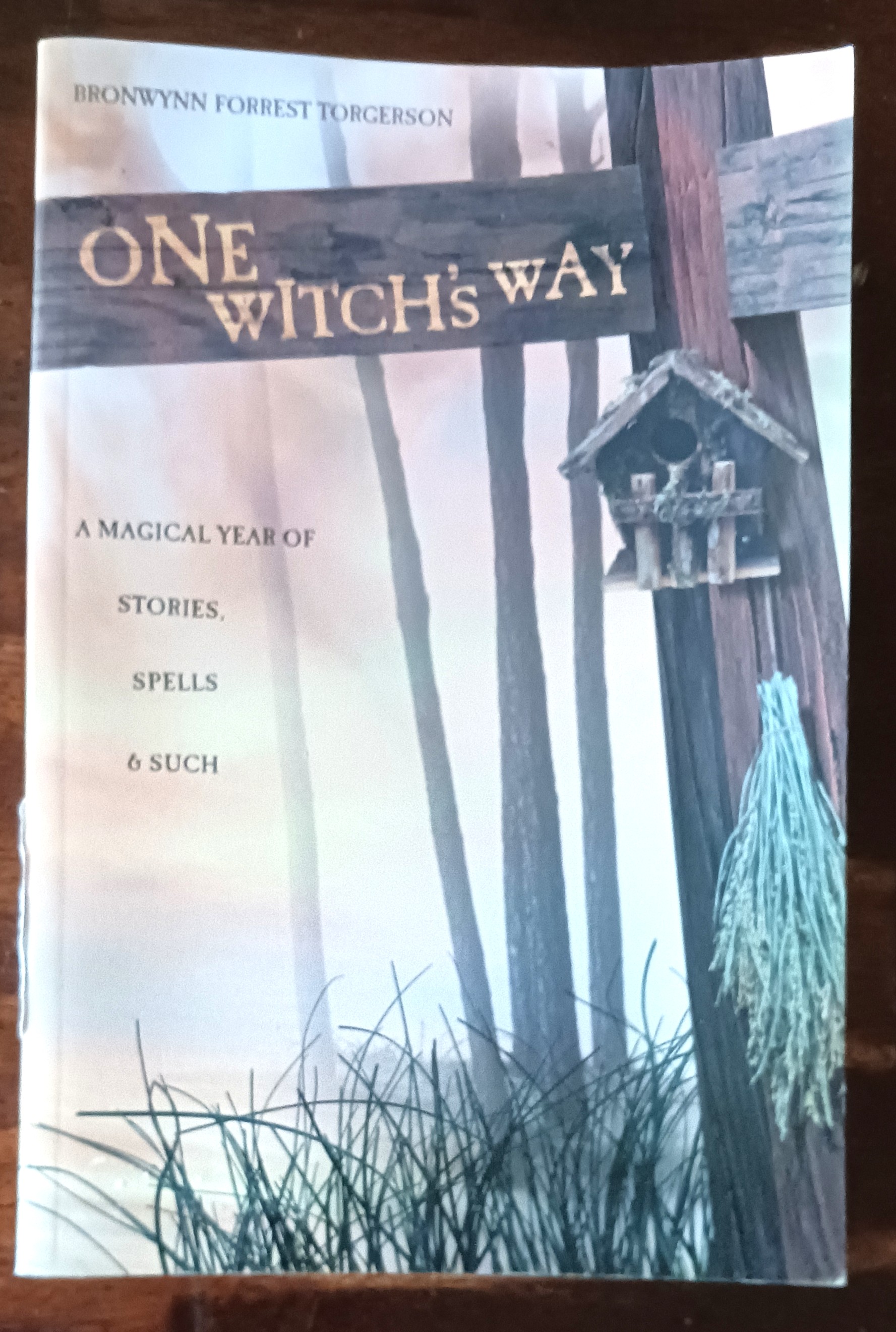 Image for One Witch's Way: A Magical Year of Stories, Spells & Such One Witch's Way: A Magical Year of Stories, Spells & Such