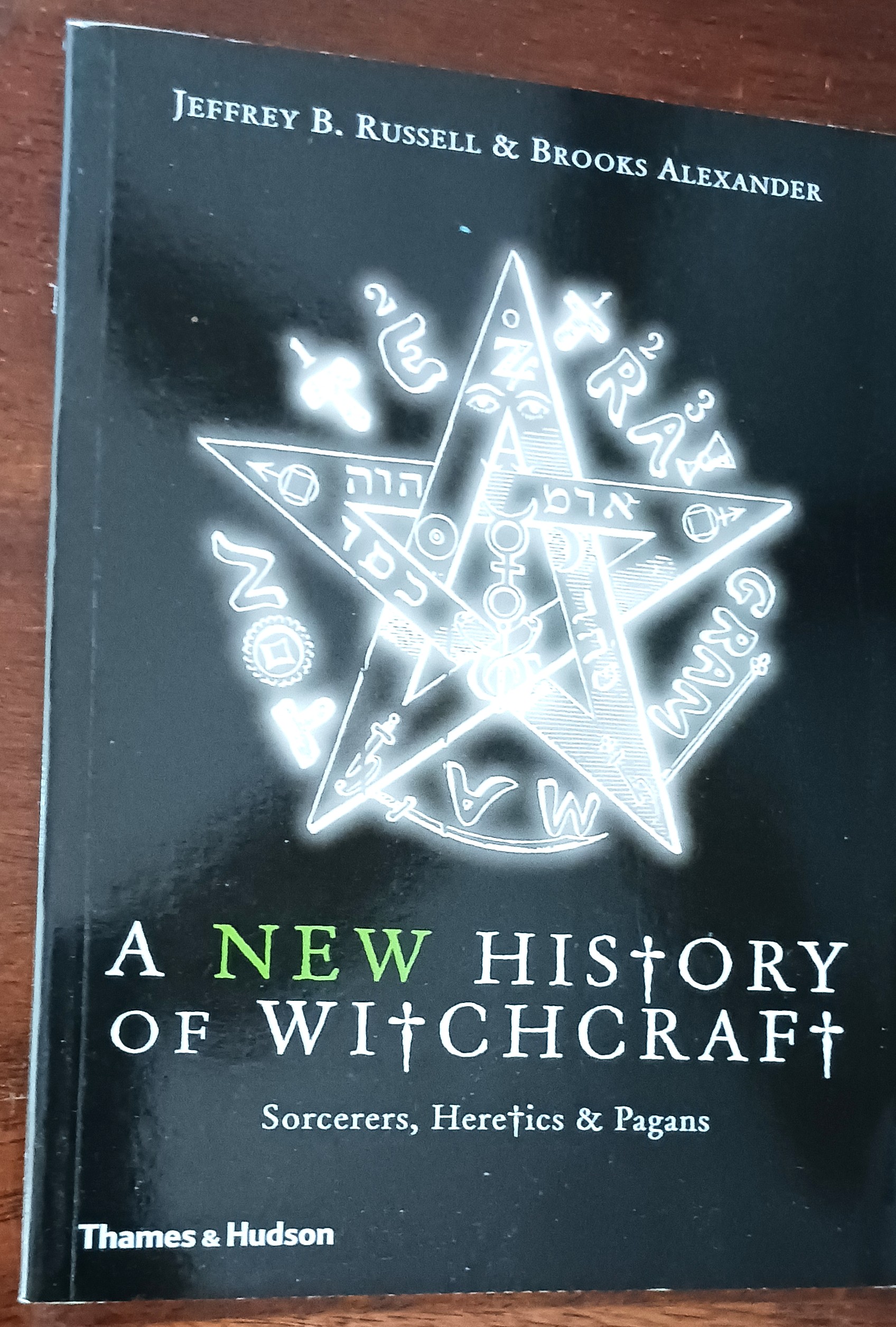 Image for A New History of Witchcraft: Sorcerers, Heretics, and Pagans A New History of Witchcraft: Sorcerers, Heretics, and Pagans